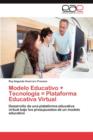 Modelo Educativo + Tecnologia = Plataforma Educativa Virtual - Book
