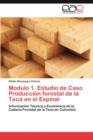 Modulo 1. Estudio de Caso Produccion Forestal de la Teca En El Espinal - Book