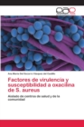 Factores de virulencia y susceptibilidad a oxacilina de S. aureus - Book