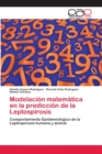 Modelacion matematica en la prediccion de la Leptospirosis - Book
