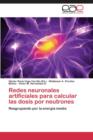 Redes Neuronales Artificiales Para Calcular Las Dosis Por Neutrones - Book