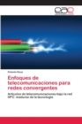 Enfoques de telecomunicaciones para redes convergentes - Book