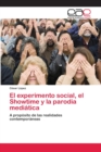 El experimento social, el Showtime y la parodia mediatica - Book