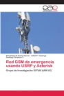 Red GSM de emergencia usando USRP y Asterisk - Book