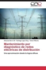 Mantenimiento Por Diagnostico de Redes Electricas de Distribucion - Book