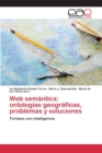 Web Semantica : Ontologias Geograficas, Problemas y Soluciones - Book