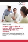 Diseno de Modelo de Costos ABC En Las Areas de Emergencia y C. Externa - Book