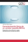 Caracterizacion Fisica de Un Varistor (Pastilla Movs) - Book