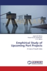 Emphirical Study of Upcoming Port Projects - Book