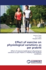 Effect of exercise on physiological variations as per prakriti - Book