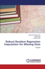 Robust Random Regression Imputation for Missing Data - Book