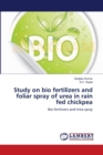 Study on Bio Fertilizers and Foliar Spray of Urea in Rain Fed Chickpea - Book