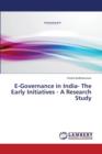 E-Governance in India- The Early Initiatives - A Research Study - Book