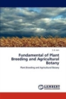 Fundamental of Plant Breeding and Agricultural Botany - Book