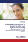 The Role of Ultrasound in Evaluating Cervical Lymphadenopathy - Book