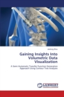 Gaining Insights Into Volumetric Data Visualization - Book