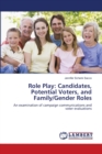 Role Play : Candidates, Potential Voters, and Family/Gender Roles - Book