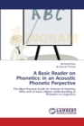 A Basic Reader on Phonetics : in an Acoustic Phonetic Perpective - Book