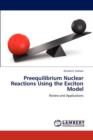 Preequilibrium Nuclear Reactions Using the Exciton Model - Book