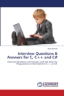 Interview Questions & Answers for C, C]+ and C# - Book