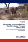 Mitigating Human-Elephant Conflict : Local People's Perspective - Book