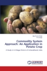 Commodity System Approach : An Application in Potato Crop - Book