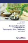 Herbs in New Era of Cosmaceuticals : Opportunity and Challenges - Book