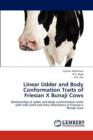 Linear Udder and Body Conformation Traits of Friesian X Bunaji Cows - Book