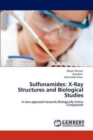 Sulfonamides : X-Ray Structures and Biological Studies - Book