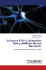 Software Effort Estimation Using Artificial Neural Networks - Book