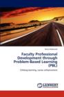 Faculty Professional Development Through Problem-Based Learning (Pbl) - Book