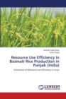 Resource Use Efficiency in Basmati Rice Production in Punjab (India) - Book