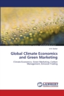 Global Climate Economics and Green Marketing - Book