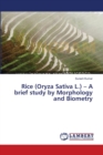 Rice (Oryza Sativa L.) - A brief study by Morphology and Biometry - Book