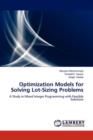 Optimization Models for Solving Lot-Sizing Problems - Book