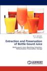 Extraction and Preservation of Bottle Gourd Juice - Book
