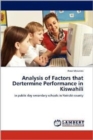 Analysis of Factors that Dertermine Performance in Kiswahili - Book