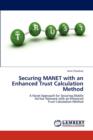 Securing Manet with an Enhanced Trust Calculation Method - Book