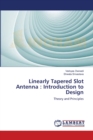Linearly Tapered Slot Antenna : Introduction to Design - Book