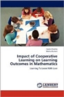 Impact of Cooperative Learning on Learning Outcomes in Mathematics - Book