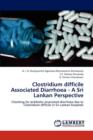 Clostridium Difficile Associated Diarrhoea - A Sri Lankan Perspective - Book