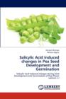 Salicylic Acid Induced Changes in Pea Seed Development and Germination - Book