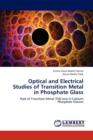 Optical and Electrical Studies of Transition Metal in Phosphate Glass - Book