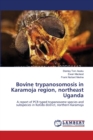 Bovine Trypanosomosis in Karamoja Region, Northeast Uganda - Book