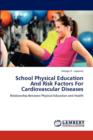 School Physical Education and Risk Factors for Cardiovascular Diseases - Book