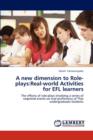 A New Dimension to Role-Plays : Real-World Activities for Efl Learners - Book