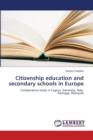 Citizenship education and secondary schools in Europe - Book