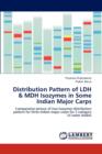 Distribution Pattern of Ldh & Mdh Isozymes in Some Indian Major Carps - Book