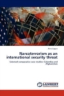 Narcoterrorism as an International Security Threat - Book