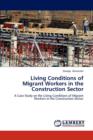 Living Conditions of Migrant Workers in the Construction Sector - Book